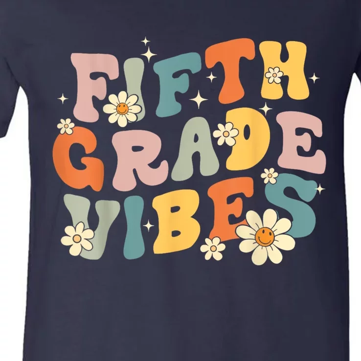 Fifth Grade Vibes 5th Grade Teacher First Day Of 5th Grade V-Neck T-Shirt