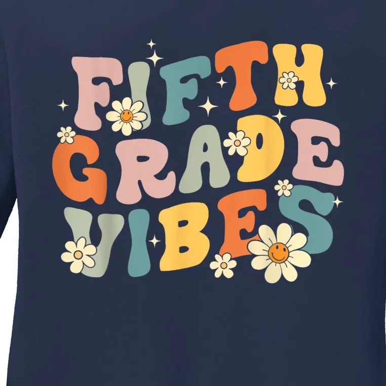 Fifth Grade Vibes 5th Grade Teacher First Day Of 5th Grade Ladies Long Sleeve Shirt