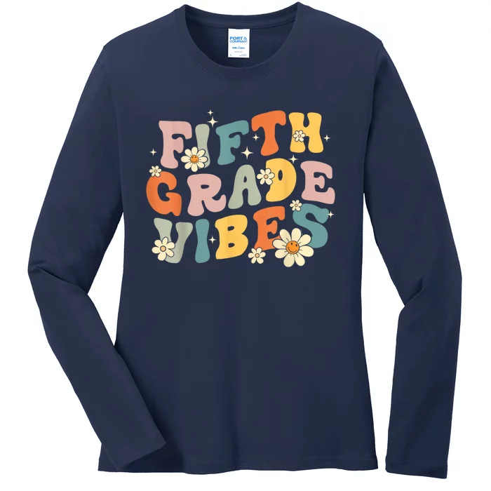 Fifth Grade Vibes 5th Grade Teacher First Day Of 5th Grade Ladies Long Sleeve Shirt