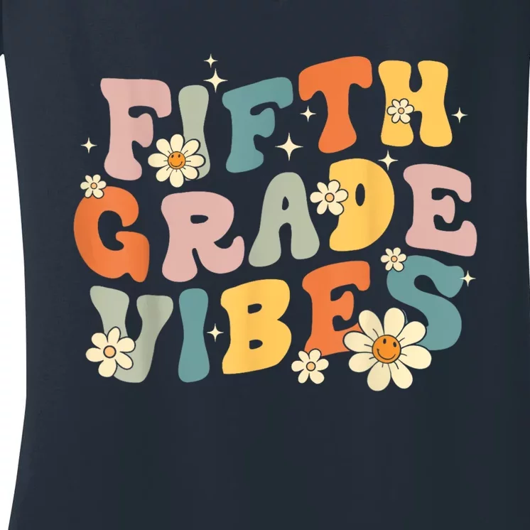 Fifth Grade Vibes 5th Grade Teacher First Day Of 5th Grade Women's V-Neck T-Shirt