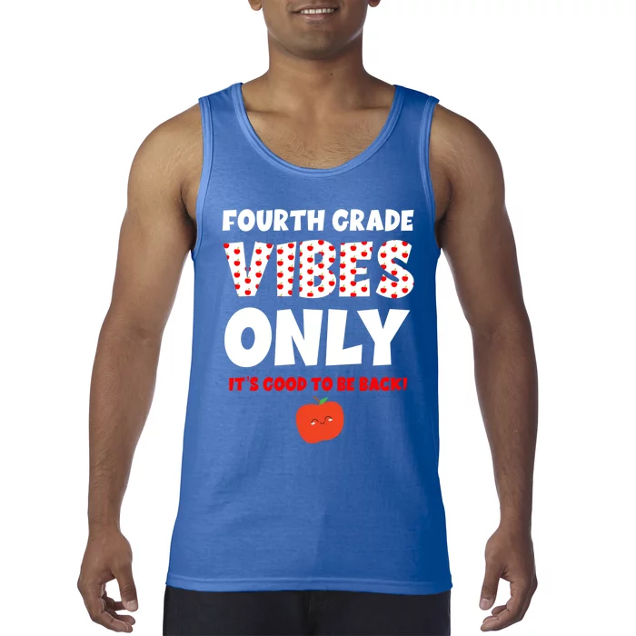 Fourth Grade Vibes Only Back To School 4Th Grade Teacher Great Gift Tank Top