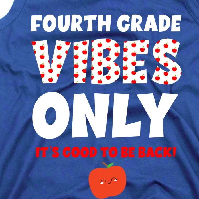 Fourth Grade Vibes Only Back To School 4Th Grade Teacher Great Gift Tank Top