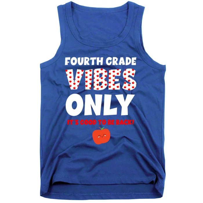 Fourth Grade Vibes Only Back To School 4Th Grade Teacher Great Gift Tank Top