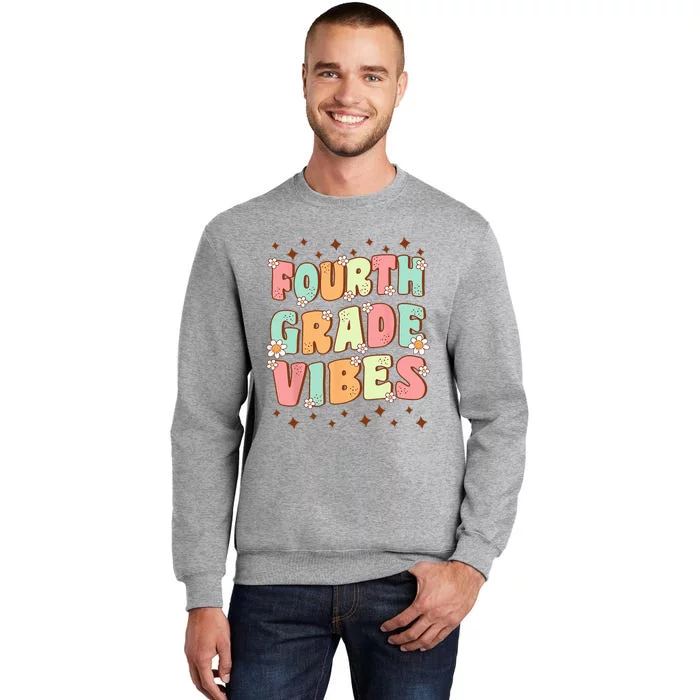 Fourth Grade Vibes 4th Grade Team Retro First Day Of School Tall Sweatshirt