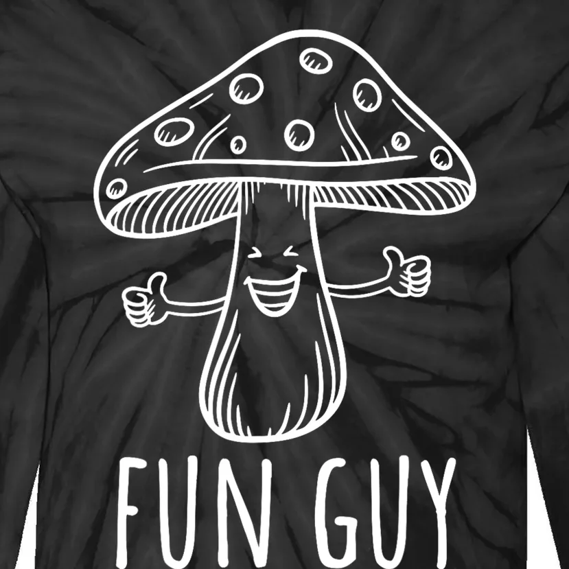 Fun Guy Vegetarian Fungi Funny Food Pun Funny Mushroom Tie-Dye Long Sleeve Shirt