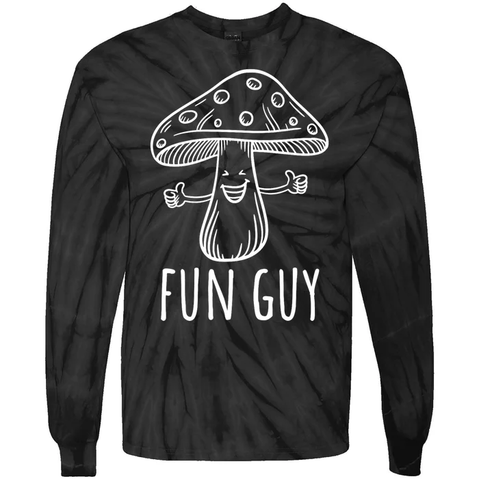 Fun Guy Vegetarian Fungi Funny Food Pun Funny Mushroom Tie-Dye Long Sleeve Shirt