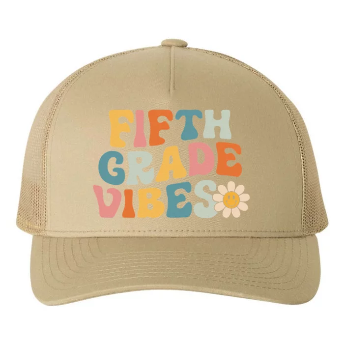 Fifth Grade Vibes 5th Grade Team Retro 1st Day Of School Yupoong Adult 5-Panel Trucker Hat