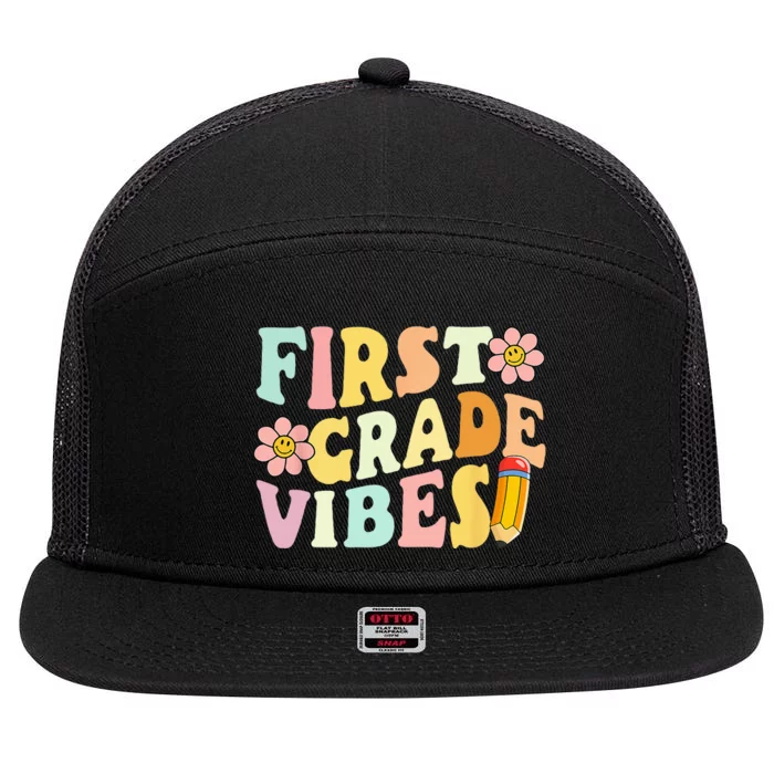 First Grade Vibes 1st Grade 1st Day Of School Teacher 7 Panel Mesh Trucker Snapback Hat