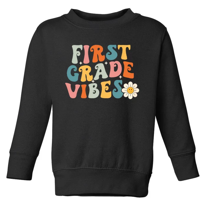 First Grade Vibes 1st Grade Team Retro 1st Day Of School Toddler Sweatshirt