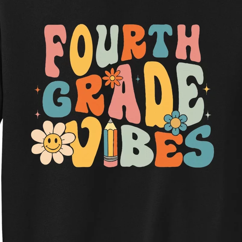 Fourth Grade Vibes 4th Grade Team Retro 1st Day of School Tall Sweatshirt