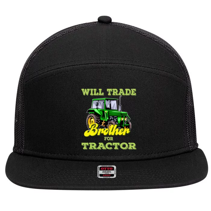 Farming Gift Will Trade Brother For Tractor Farmer 7 Panel Mesh Trucker Snapback Hat