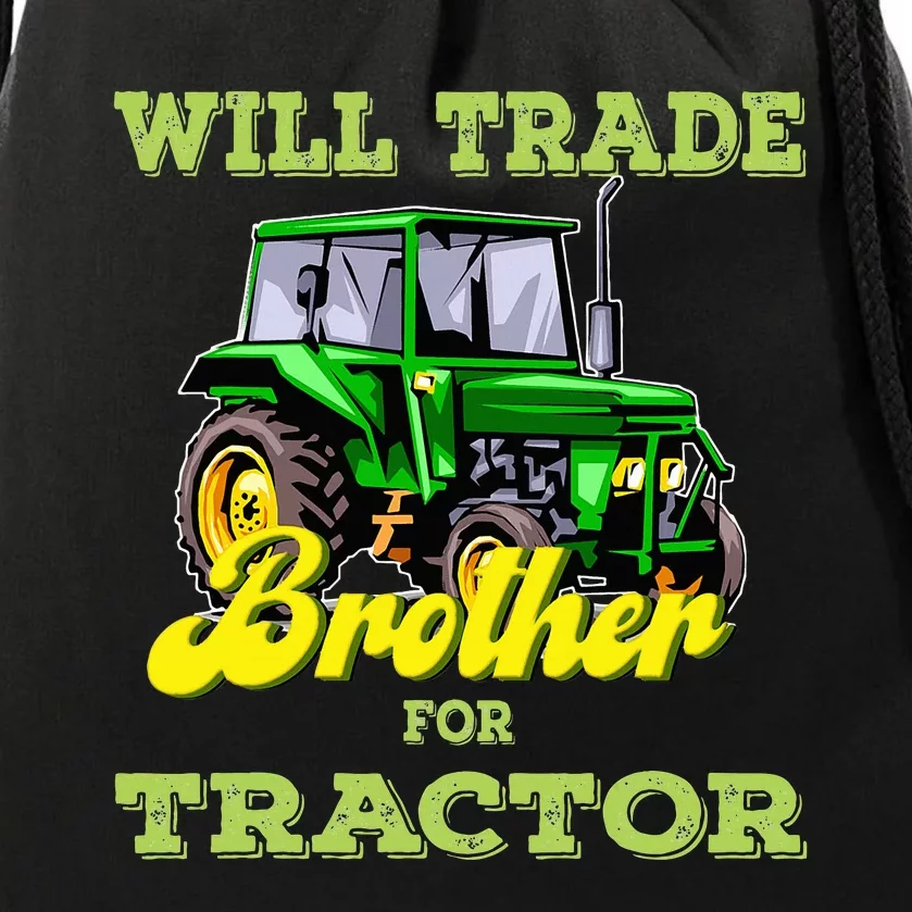 Farming Gift Will Trade Brother For Tractor Farmer Drawstring Bag