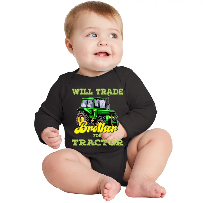 Farming Gift Will Trade Brother For Tractor Farmer Baby Long Sleeve Bodysuit