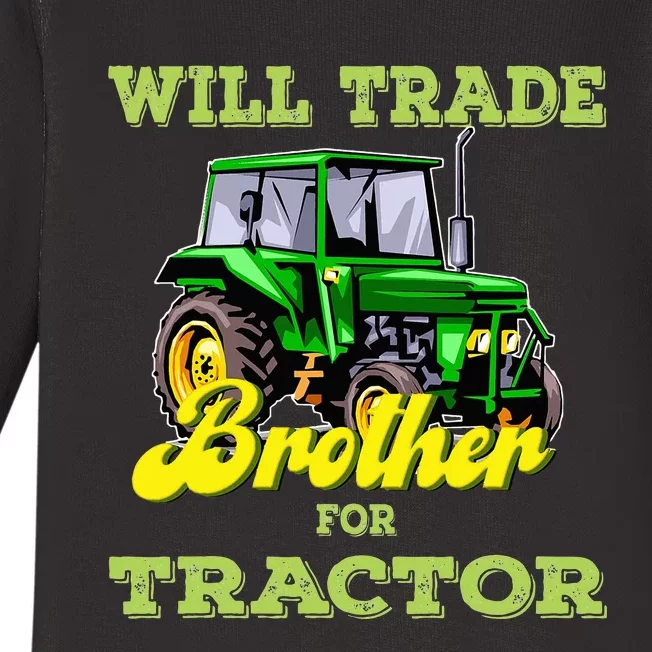 Farming Gift Will Trade Brother For Tractor Farmer Baby Long Sleeve Bodysuit