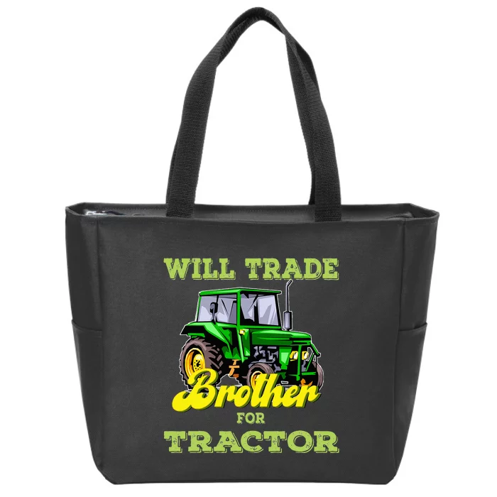 Farming Gift Will Trade Brother For Tractor Farmer Zip Tote Bag