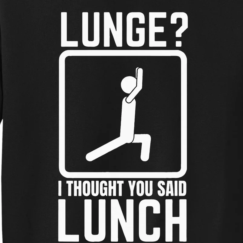 Funny Gym Workout Top Lunge Lunch Stick Figure Tall Sweatshirt