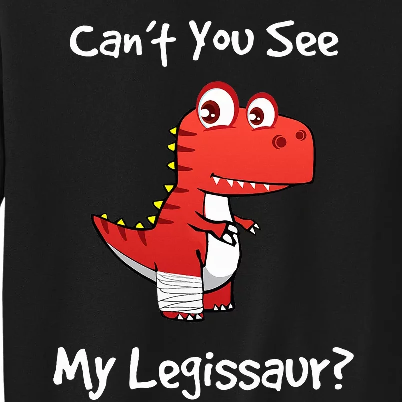 Funny Get Well Broken Leg Dinosaur Legissaur with a Cast Tall Sweatshirt