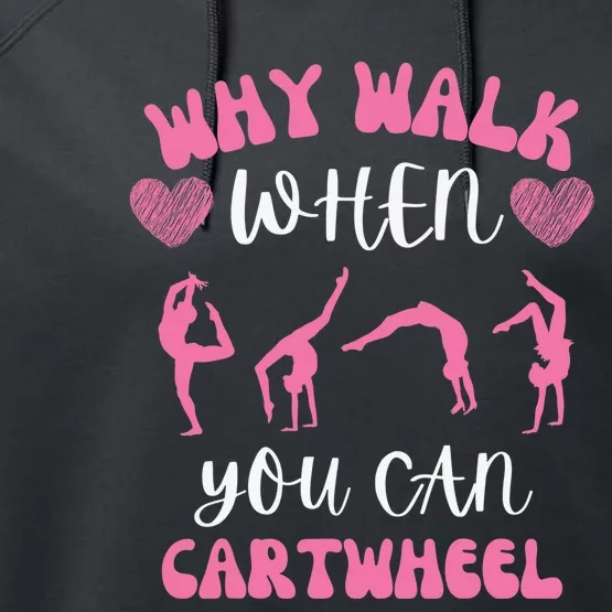 Funny Gymnastic Why Walk When You Can Cartwheel cute Performance Fleece Hoodie