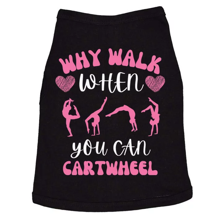 Funny Gymnastic Why Walk When You Can Cartwheel cute Doggie Tank