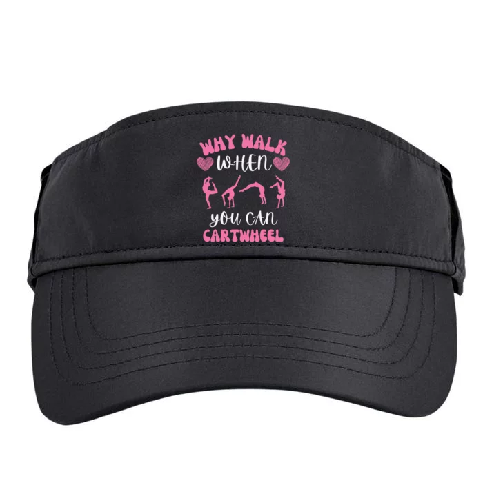 Funny Gymnastic Why Walk When You Can Cartwheel cute Adult Drive Performance Visor