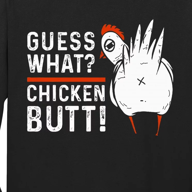 Funny Guess What Chicken Butt! White Long Sleeve Shirt