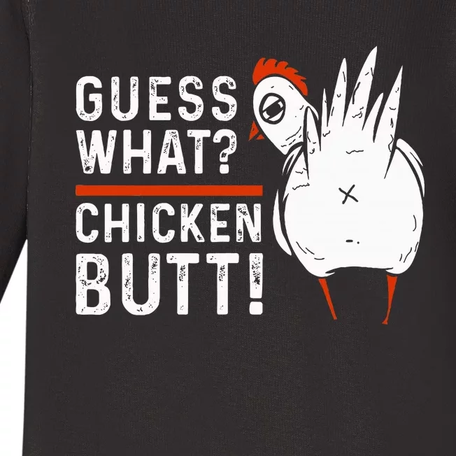 Funny Guess What Chicken Butt! White Baby Long Sleeve Bodysuit