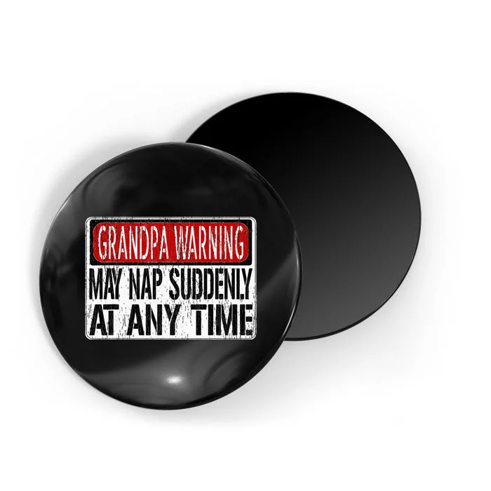 Funny Grandpa Warning Sign May Nap Suddenly At Any Time Magnet