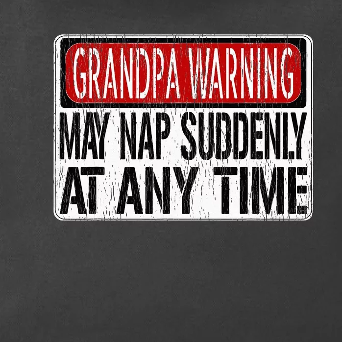 Funny Grandpa Warning Sign May Nap Suddenly At Any Time Zip Tote Bag