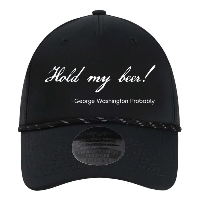 Funny George Washington Quote Probably Hold My Beer Cute Gift Performance The Dyno Cap