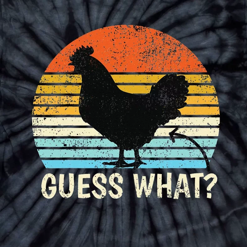 Funny Guess What? Chicken Butt! Farm Chicken Tie-Dye T-Shirt