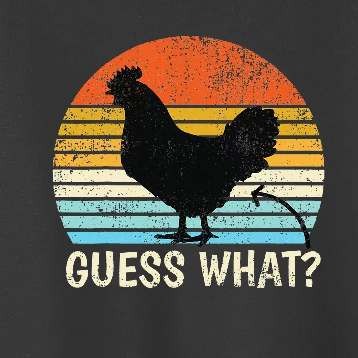 Funny Guess What? Chicken Butt! Farm Chicken Toddler T-Shirt