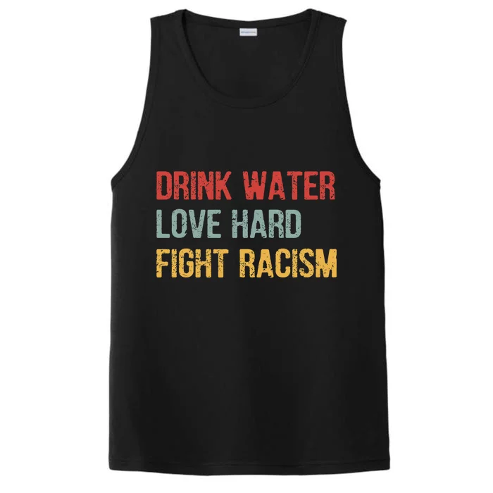 Funny Gift Water Love Hard Fight Racism Great Gift Performance Tank