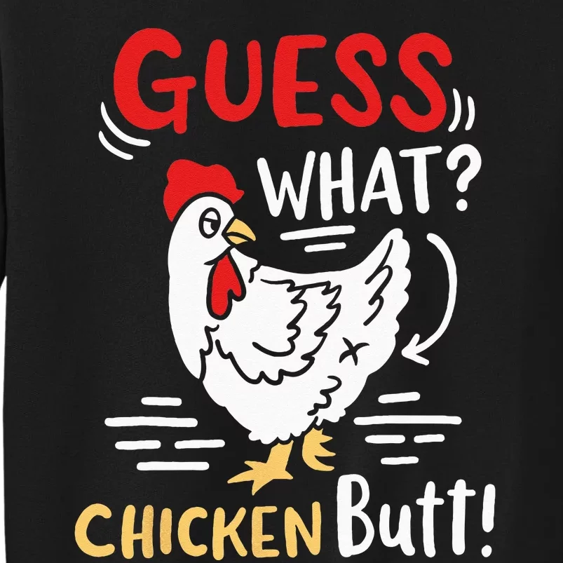 Funny Guess What Chicken Joke Tall Sweatshirt