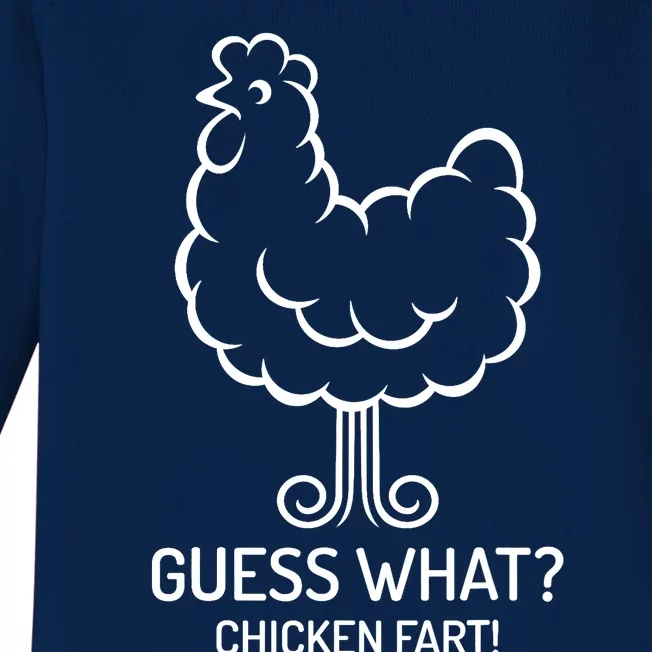 Funny Guess What? Chicken Fart! Fun Hilarious Humorous Baby Long Sleeve Bodysuit