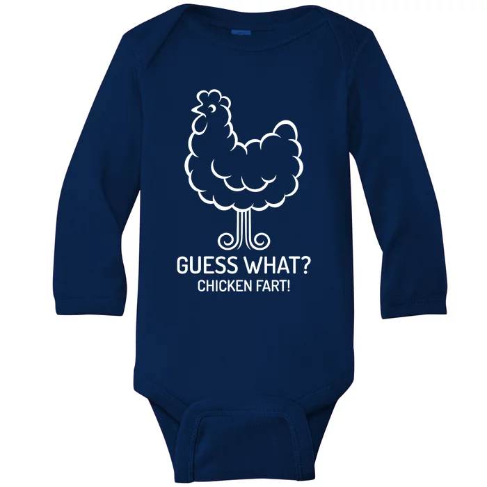 Funny Guess What? Chicken Fart! Fun Hilarious Humorous Baby Long Sleeve Bodysuit