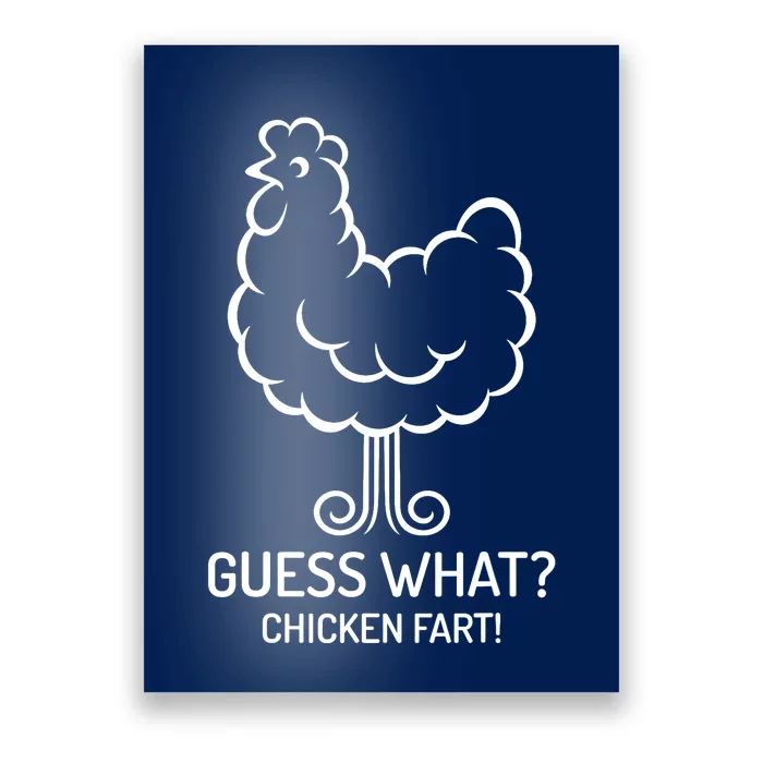 Funny Guess What? Chicken Fart! Fun Hilarious Humorous Poster