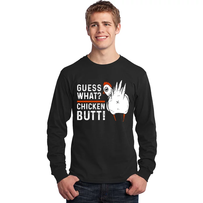 Funny Guess What? Chicken Butt! White Design Long Sleeve Shirt