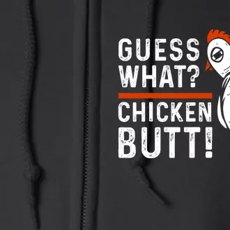 Funny Guess What? Chicken Butt! White Design Full Zip Hoodie