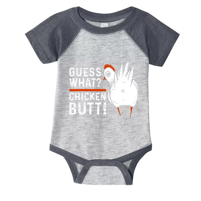 Funny Guess What? Chicken Butt! White Design Infant Baby Jersey Bodysuit