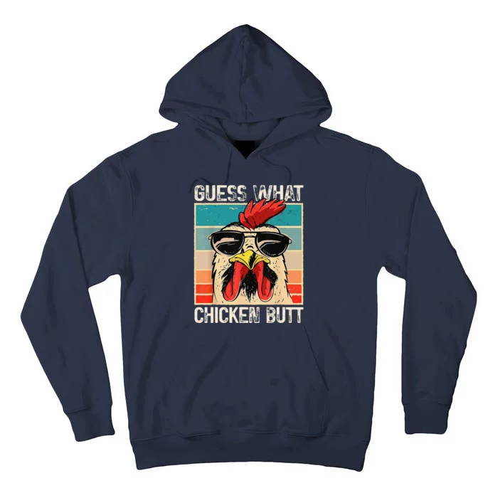 Funny Guess What Chicken Butt Chicken Meme Tall Hoodie