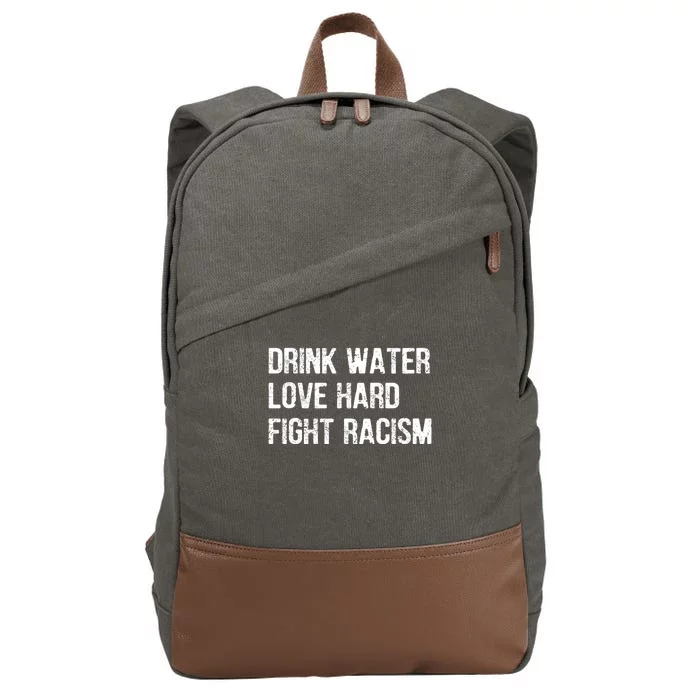 Funny Gift Water Love Hard Fight Racism Gift Cotton Canvas Backpack