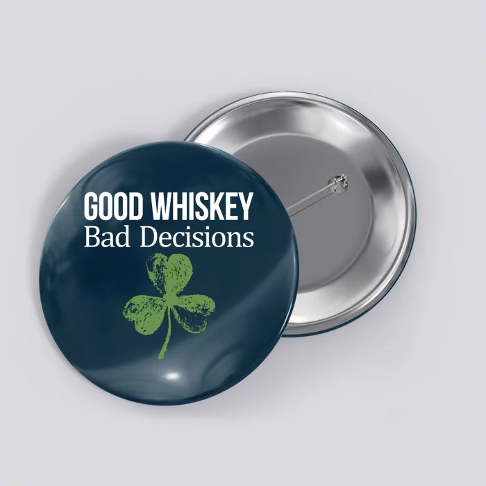 Funny Good Whiskey Bad Decisions Gift Button