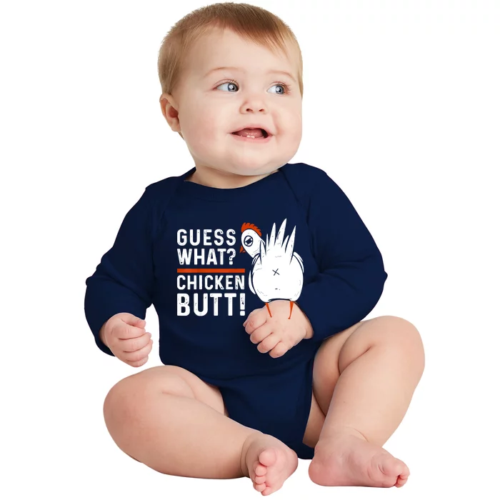 Funny Guess What Chicken Butt! White Design Baby Long Sleeve Bodysuit