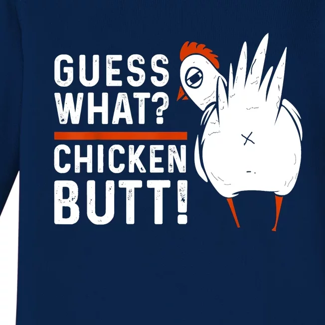 Funny Guess What Chicken Butt! White Design Baby Long Sleeve Bodysuit