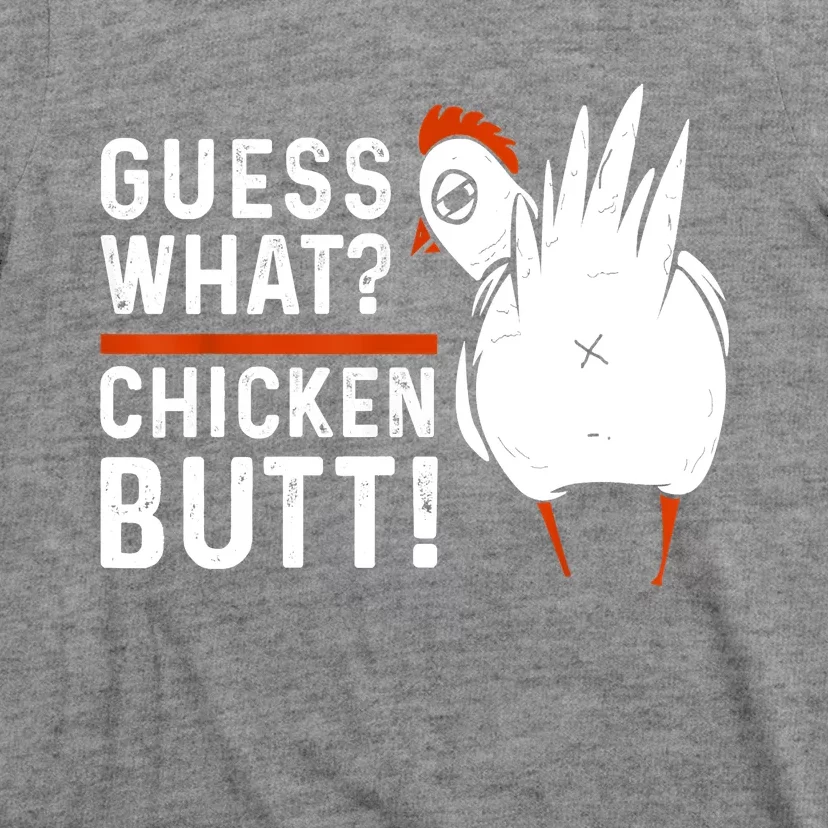 Funny Guess What Chicken Butt! White Design T-Shirt