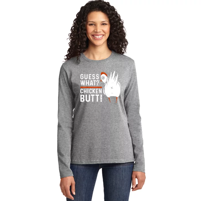 Funny Guess What Chicken Butt! White Design Ladies Long Sleeve Shirt