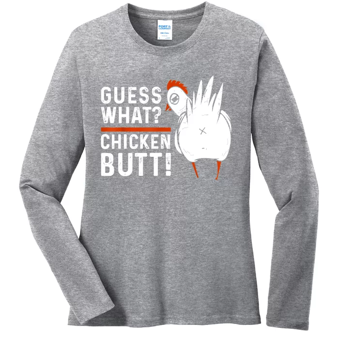 Funny Guess What Chicken Butt! White Design Ladies Long Sleeve Shirt