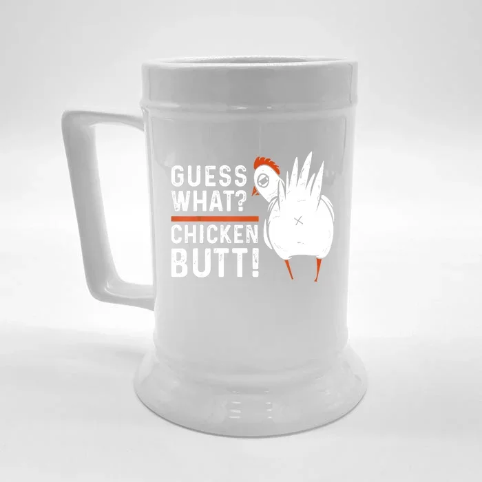 Funny Guess What Chicken Butt! White Design Front & Back Beer Stein