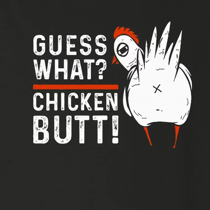 Funny Guess What Chicken Butt! White Toddler Long Sleeve Shirt