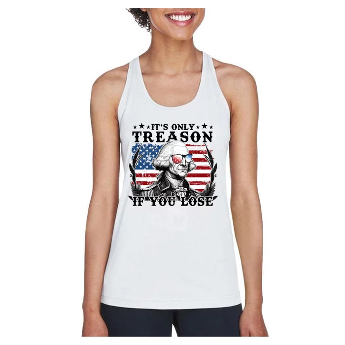 Funny George Washington Its Only Treason If You Lose Women's Racerback Tank